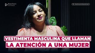 TIPOS TE VESTIMENTA MASCULINA QUE LLAMAN MÁS LA ATENCIÓN A UNA MUJER  BlackRoom The Podcast [upl. by Nosnirb220]