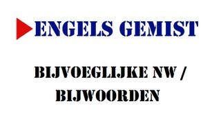 Bijvoeglijke nw  Bijwoorden [upl. by Ecyak]