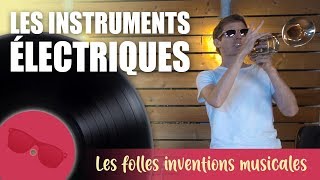 Comment l’électricité est entrée dans la musique   Les Folles Inventions musicales [upl. by Martijn]