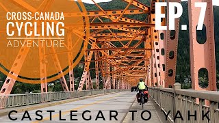 CrossCanada Cycling Adventure Ep 7  Castlegar to Yahk [upl. by Nolyk152]