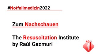 Notfallmedizin 2022 – The Resuscitation Institute – Raúl Gazmuri [upl. by Biondo]