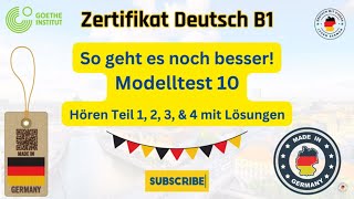 B1 Hören Modelltest 10 Teil 1 2 3 4 mit Lösungen  So gehts noch besser zum Goethe OSDZertifikat [upl. by Mazlack]