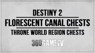 Destiny 2 Florescent Canal All Region Chests Locations Throne World Region Chests Locations Guide [upl. by Nosille288]