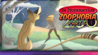 Zoophobia Part 5 [upl. by Smitty]