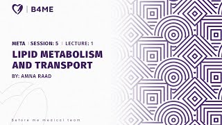 META S5 L1  Lipid Metabolism And Transport [upl. by Htiekel]