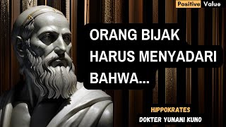 Penuh Inspirasi Dan Makna Kata Bijak Terbaik HIPPOKRATES  Eps 048 [upl. by Enaamuj161]