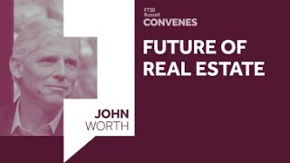 The Future of Real Estate  FTSE Russell Convenes [upl. by Arron]