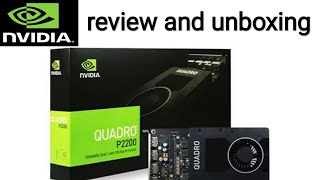 NVIDIA QUADRO P2200 5GB DDR5X review and unboxing [upl. by Wilser370]