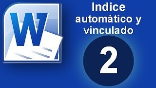 Tutorial Word Cap 2 Indice Automático y Vinculado [upl. by Orhtej487]