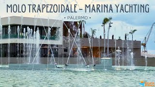 MOLO TRAPEZOIDALE e MARINA YACHTING CLUB PALERMO [upl. by Fenelia748]