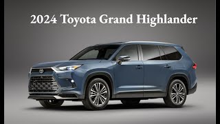 ALL NEW 2024 Toyota Grand Highlander [upl. by Luckin]