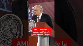 quotEs una muestra del trabajo en conjunto entre EUA y Méxicoquot AMLO tras arresto del Mayo short [upl. by Sokil755]