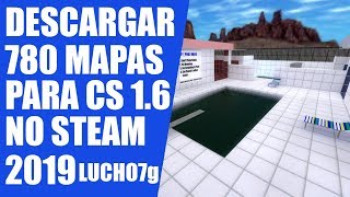 Como descargar 780 mapas para counter strike 16 no steam 2019 [upl. by Shipman]