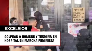 Golpean a hombre y lo mandan al hospital en marcha feminista [upl. by Andras]