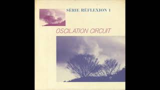 Oscilation Circuit – Série Réflexion 1984 [upl. by Akapol84]