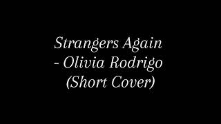 Strangers Again Unreleased  Olivia Rodrigo Short Cover [upl. by Malas]