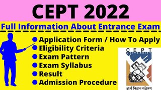 All About CEPT 2022 Notification Dates Application Eligibility Pattern Syllabus Admit Card [upl. by Demeyer]