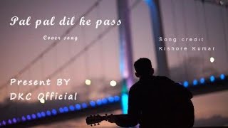 Pal Pal Dil Ke Paas Kishore Kumar Cover  DKC Official [upl. by Winstonn]