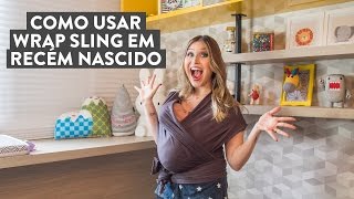 WRAP SLING Como usar amarração fácil e rápida com recém nascido  Lu Ferreira [upl. by Aseena]