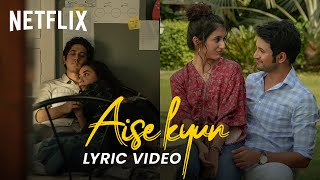 Aise Kyun Official Lyric Video  Rekha Bhardwaj Anurag Saikia Raj Shekhar  Mismatched Season 2 [upl. by Ranitta]