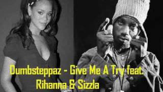 Dumbsteppaz  Give Me A Try ft Rihanna amp Sizzla DUBSTEP REMIX [upl. by Jonell301]