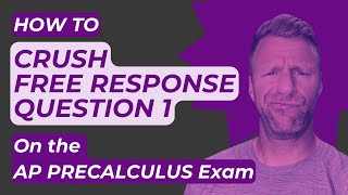 How to Crush Free Response Question 1 on the AP Precalculus Exam [upl. by Hannavahs]