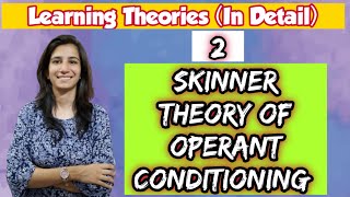 Skinner Theory of Operant Conditioning  Learning Theories  BEd  MEd  UGC NET  By Ravina [upl. by Dowling]