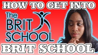 HOW TO GET INTO THE BRIT SCHOOL  Your Questions Answered [upl. by Levenson907]