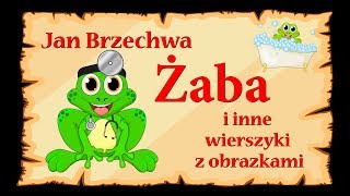 🐸🐸🐸Jan Brzechwa  Żaba i inne wierszyki z obrazkami  ponad 20 minut nauki i zabawy [upl. by Meta]