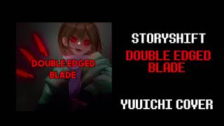 『Storyshift』 DOUBLEEDGED BLADEpiereced hearts【COVER】 [upl. by Ridgley]