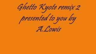 Ghetto Kyote remix [upl. by Pollack662]