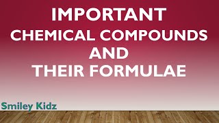 CHEMICAL COMPOUNDS AND THEIR FORMULAE  Chemical Compounds names and formulae  Important Compounds [upl. by Johansen922]