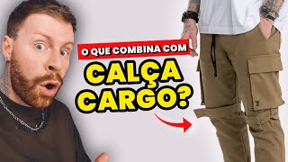 O que combina com CALÇA CARGO Dicas de Como Usar CALÇA CARGO MASCULINA no dia a dia [upl. by Clabo]