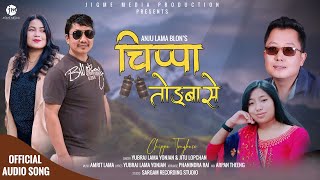 quotChippa Tongbasequot  Yubraj Lama Yonjan amp Jitu Lopchan  Amrit Lama  New Tamang Selo Song [upl. by Jemmy]