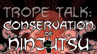 Trope Talk Conservation of Ninjutsu [upl. by Notsirb]