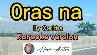 Oras na by Coritha  karaoke version [upl. by Teyut369]