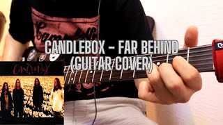 Candlebox  Far Behind Guitar Cover [upl. by Runstadler116]