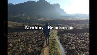 Tsivahiny  Be misareba [upl. by Nedla]