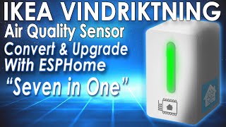 Hack the IKEA Air Quality Sensor 7in1 Full ESPHome Tutorial [upl. by Gaskill577]