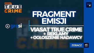 Viasat True Crime  Fragment emisji  Reklama  Ogłoszenie Nadawcy Nagranie 07062024r [upl. by Klatt]