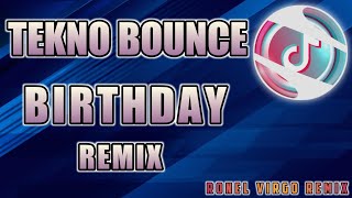 HAPPY BIRTHDAY  TEKNO BOUNCE REMIX Ronel Virgo Remix [upl. by Suter865]