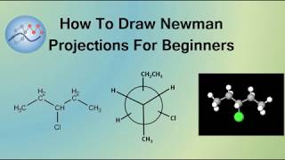 How To Draw Newman Projections For Beginners  Organic Chemistry [upl. by Zebaj]