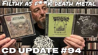 CD Update 94  ‘Gorging On Wet Anatomical Rot’  Filthy As Fk Death Metal [upl. by Limber644]