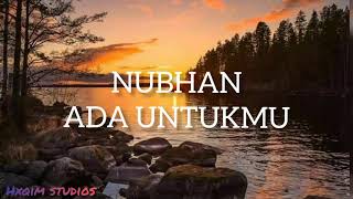 Nubhan Ahamad  Ada Untukmu Lirik Video [upl. by Anail31]