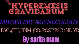 HYPEREMESIS GRAVIDARUM MIDWIFERY AND GYNECOLOGY [upl. by Bettye]