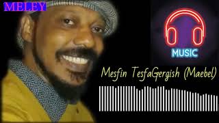 Meley Ent Eritrean Music Mesfun Tesfagergish Maebel [upl. by Skrap424]