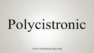 How To Say Polycistronic [upl. by Ereynihc]