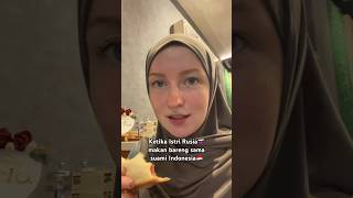 Ketika Istri Rusia🇷🇺 makan bareng suami Indonesia🇮🇩 indonesia lucu bahagia lucungakak vlog [upl. by Vonni]