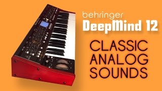 BEHRINGER DEEPMIND 12 PREMIUM PATCHES  quotCLASSIC ANALOGquot Soundset by AnalogAudio1  Presets [upl. by Sibeal89]