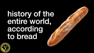 history of the entire world… according to bread  Food Theory [upl. by Akinorev827]